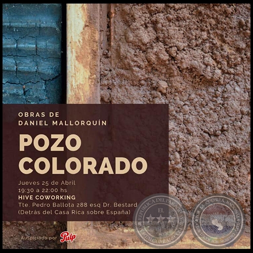 POZO COLORADO - Obras de Daniel Mallorquín - Jueves, 25 de abril de 2019